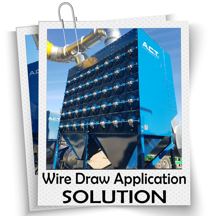 Wire Manufacturing Plant Upgrades Metalworking Dust Collector A.C.T.